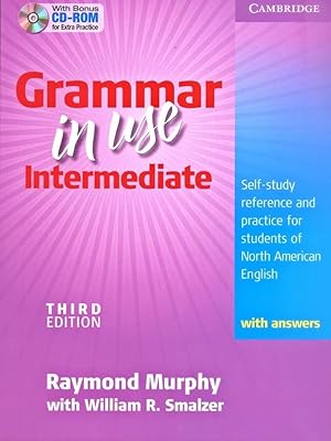 Grammar in Use Intermediate Student's Book with Answers and CD-ROM: Self-study Reference and Practice for Students of North American English