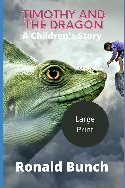 Timothy and the Dragon: A Children's Story by Ronald L Bunch JR