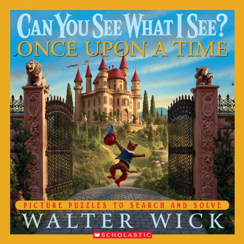 Can You See What I See?: Once Upon a Time: Picture Puzzles to Search and Solve by Walter Wick
