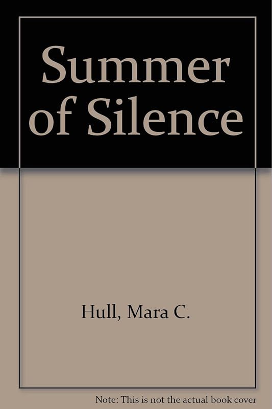 Summer of Silence by Mara C. Hull