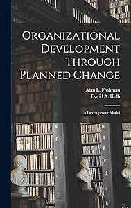Organizational Development Through Planned Change: A Development Model