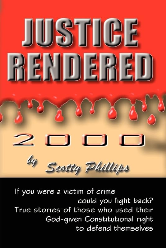 Justice Rendered 2000 by Scotty Phillips