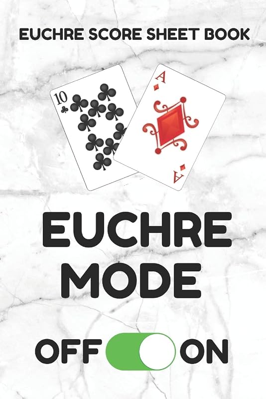 Euchre Score Sheet Book: Book of 100 Score Sheet Pages For Euchre, 6 By 9 Inches, Funny Mode White Cover by Euchre Essentials