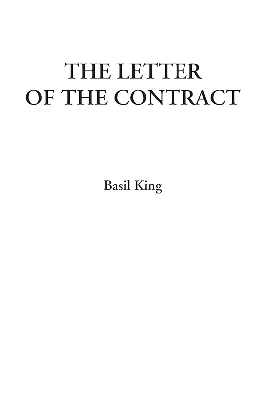 The Letter of the Contract by Basil King