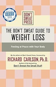 The Don't Sweat Guide to Weight Loss: Feeling at Peace with Your Body (Don't Sweat Guides)