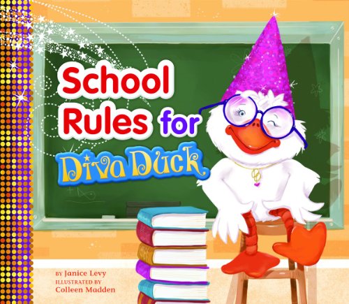 School Rules for Diva Duck by Janice Levy