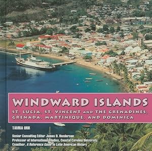 Windward Islands: St. Lucia, St. Vincent and the Grenadines, Grenada, Martinique, & Dominica (Caribbean Today)