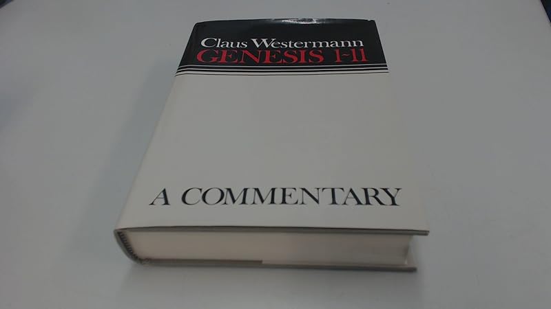 Genesis 1-11: a Commentary: a Commentary by Claus Westermann