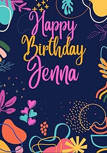 Happy Birthday Jenna: Large Cute Birthday Coloring Books For Woman, Mom, Wife, Girlfriend, Her, Best Friend, Sister, Aunt, Adults, Best Personalized ... See All My Birthday Books (adult woman) by Benjamin Wise