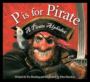 P is for Pirate: A Pirate Alphabet