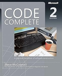Code Complete: A Practical Handbook of Software Construction, Second Edition by Steve McConnell