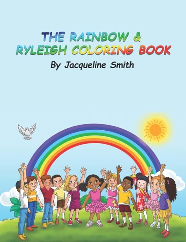 The Rainbow and Ryleigh Coloring Book by Jacqueline Smith