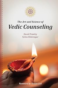 The Art and Science of Vedic Counseling by David Frawley