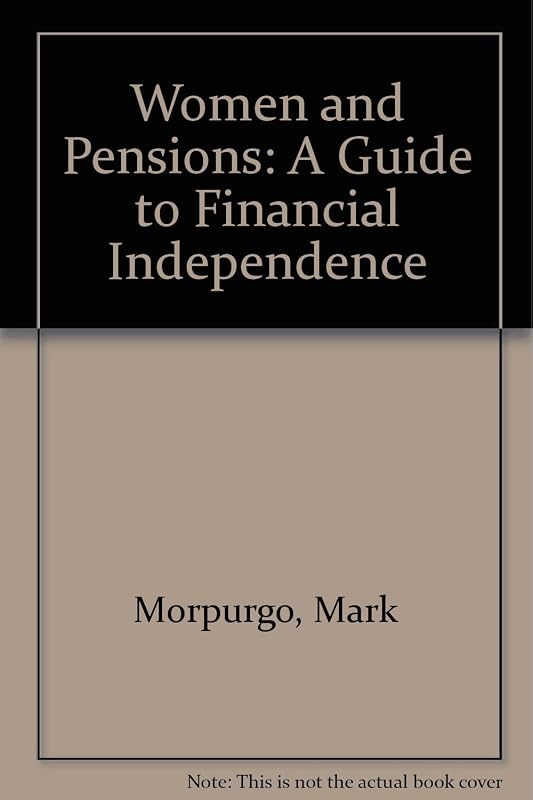 Women and Pensions: A Guide to Financial Independence by Mark Morpurgo