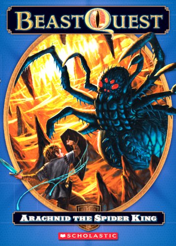 Beast Quest #11: Arachnid the Spider King by Adam Blade