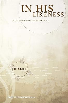 In His Likeness: God's Holiness at Work in Us (Dialog)