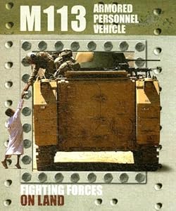 M113 Armed Personnel Vehicle (Fighting Forces on Land)