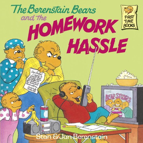 The Berenstain Bears and the Homework Hassle (First Time Books(R)) by Stan Berenstain