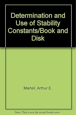 Determination and Use of Stability Constants/Book and Disk