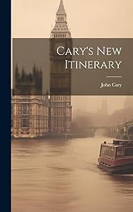 Cary's New Itinerary by John Cary