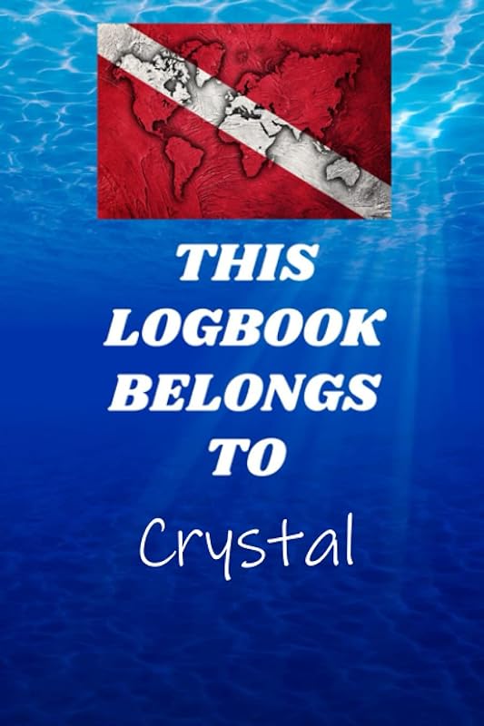 this logbook belongs to Crystal: A scuba diver logbook that is personalized for Crystal With this logbook you can log over a 100 dives by In The Deep
