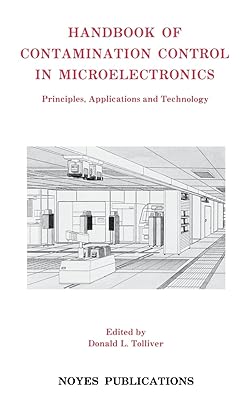 Handbook of Contamination Control in Microelectronics: Principles, Applications and Technology (Materials Science and Process Technology Series)