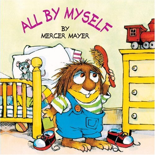 All by Myself (Little Critter) (Look-Look) by Mercer Mayer