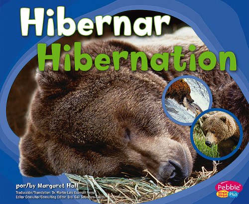 Hibernar/Hibernation (Pebble Plus Bilingual) (Spanish Edition) by Hall