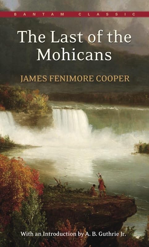 The Last of the Mohicans (Bantam Classics) by James Fenimore Cooper