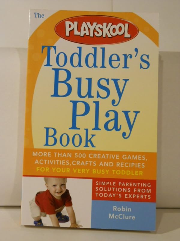 Playskool Toddler's Busy Book (Playskool Mass Edition) by Robin Mcclure