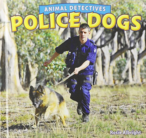 Police Dogs by Rosie Albright