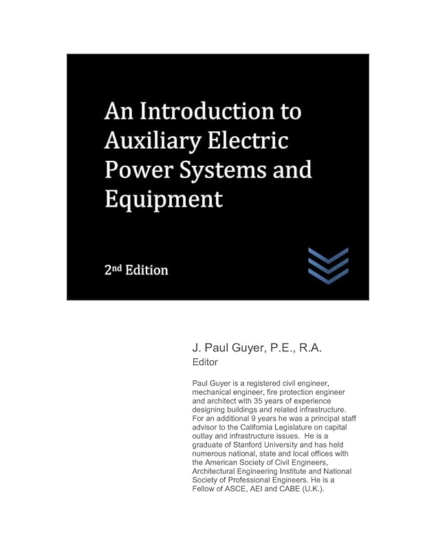An Introduction to Auxiliary Electric Power Systems and Equipment (Electric Power Generation and Distribution) by J. Paul Guyer