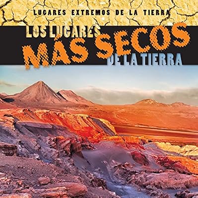 Los Lugares Mas Secos de La Tierra