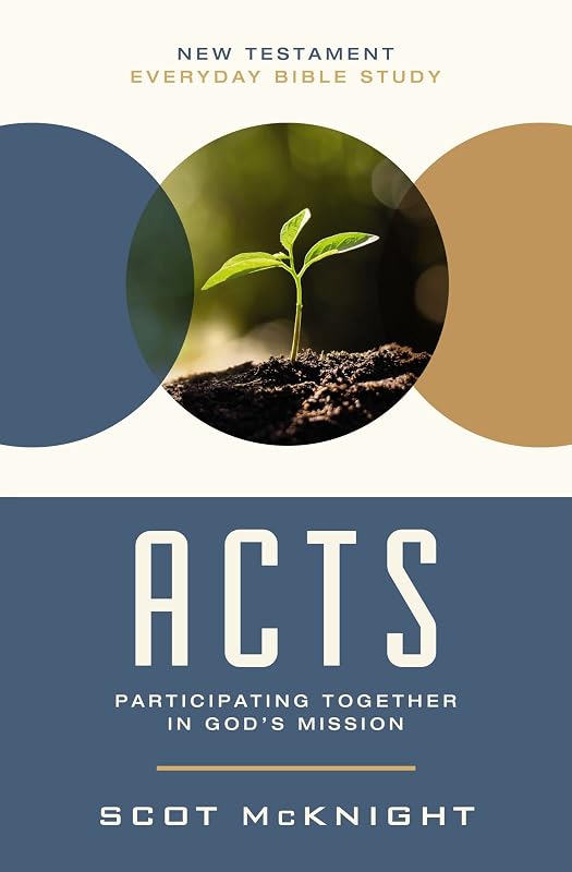 Acts: Participating Together in God’s Mission (New Testament Everyday Bible Study Series) by Scot McKnight