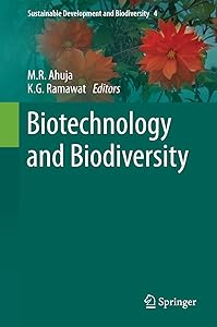 Biotechnology and Biodiversity (Sustainable Development and Biodiversity, 4) by M. R. Ahuja