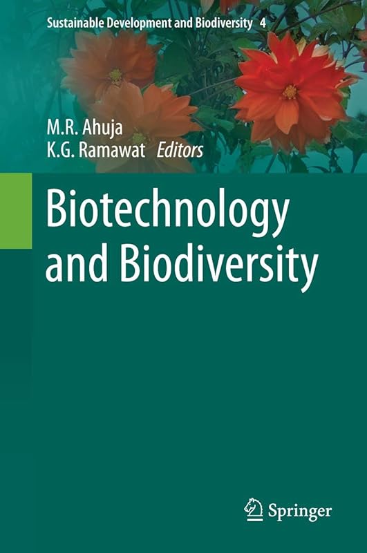 Biotechnology and Biodiversity (Sustainable Development and Biodiversity, 4) by M. R. Ahuja