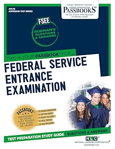 Federal Service Entrance Examination (FSEE) (ATS-16): Passbooks Study Guide (16) (Admission Test Series (ATS))
