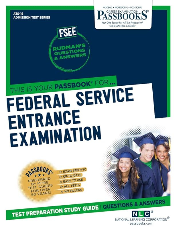 Federal Service Entrance Examination (FSEE) (ATS-16): Passbooks Study Guide (16) (Admission Test Series (ATS)) by National Learning Corporation