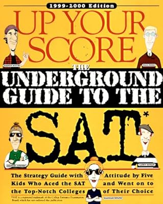 Up Your Score: The Underground Guide to the Sat, 1999-2000