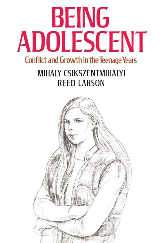 Being Adolescent: Conflict And Growth In The Teenage Years by Mihaly Csikszentmihalhi