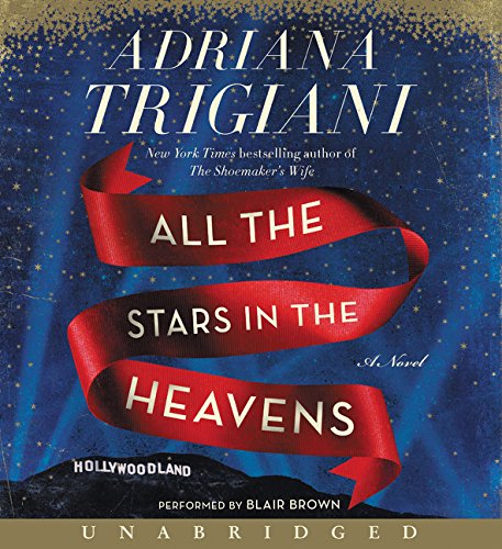 All the Stars in the Heavens CD: A Novel by Adriana Trigiani