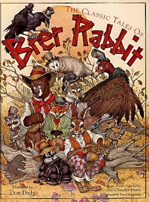 The Classic Tales of Brer Rabbit: From the Collected Stories of Joel Chandler Harris