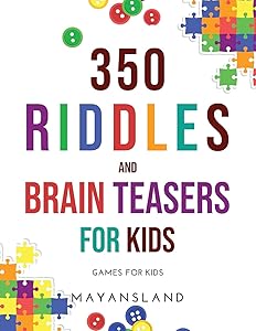 350 Riddles and Brain Teasers for Kids: Games for Kids