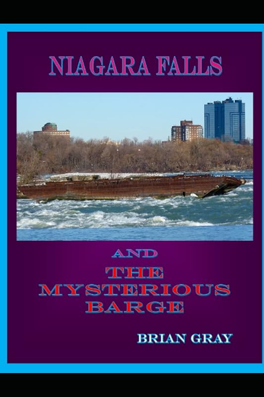 Niagara Falls and the Mysterious Barge by Brian Gray