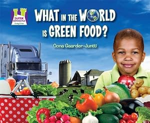 What in the World Is Green Food?