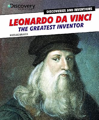 Leonardo Da Vinci: The Greatest Inventor
