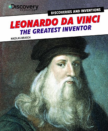 Leonardo Da Vinci: The Greatest Inventor by Nicolas Brasch
