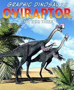 Oviraptor: The Egg Thief