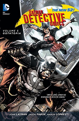 Batman: Detective Comics Vol. 5: Gothtopia by John Layman 
			
			
		
		
		
       	 
       		
       			,