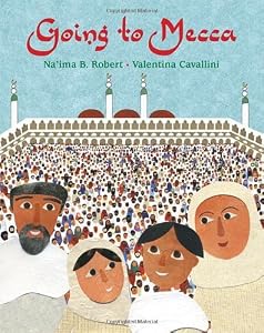 Going to Mecca by Na'ima B. Robert  ,
